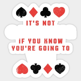 It's Not Gambling If You Win Funny Poker Gambling Casino Sticker